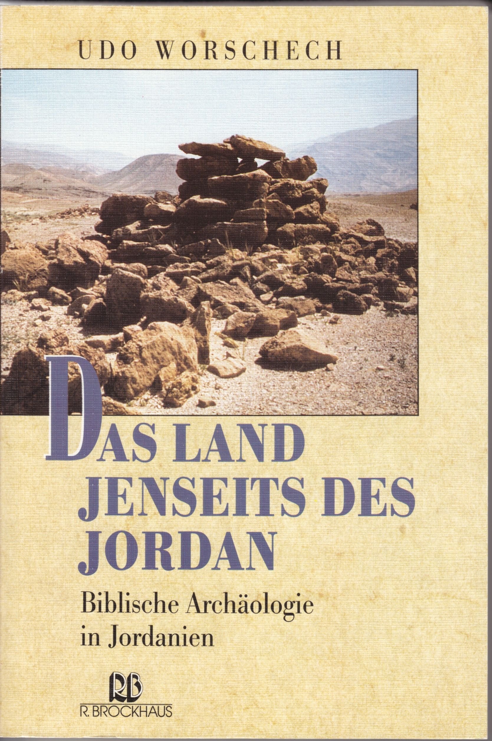 Das Land jenseits des Jordan: Biblische Archäologie in Jordanien Natural Sciences