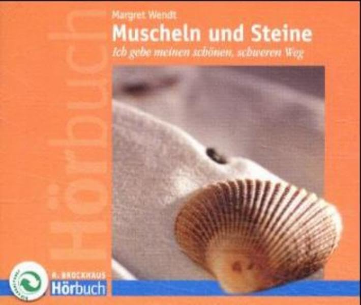 Muscheln und Steine: Ich gehe meinen schönen schweren Weg. Hörbuch Health, Nutrition & Fitness