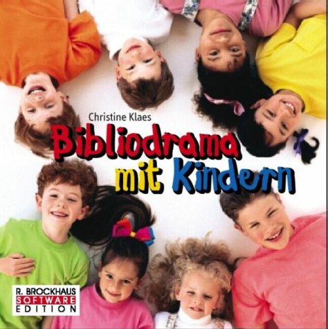 Bibliodrama mit Kindern, 1 CD-ROM: Für Windows 95/98/ME/NT/2000/XP Learning