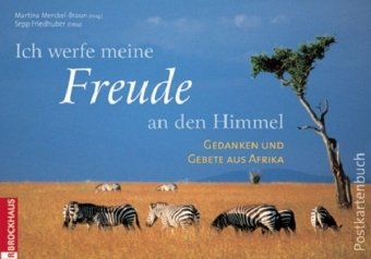 Ich werfe meine Freude an den Himmel: Gedanken und Gebete aus Afrika - Postkartenbuch Posters