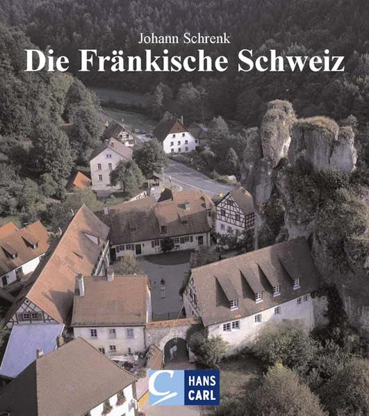 Die Fränkische Schweiz: Bilder einer Landschaft im Städtedreieck Forchheim-Bamberg-Bayreuth Leisure, Home & Garden