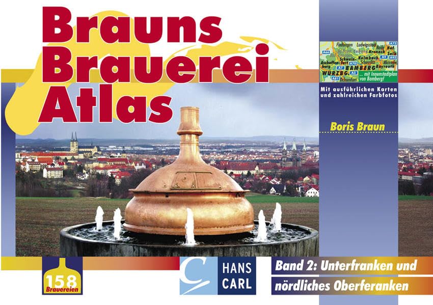 Brauns Brauerei Atlas: Band 2: Unterfranken und nördliches Oberfranken Leisure, Home & Garden