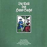 Die Welt des Hans Sachs: 400 Holzschnitte des 16. Jahrhunderts (Ausstellungskataloge der Stadtgeschichtlichen Museen Nürnberg) book