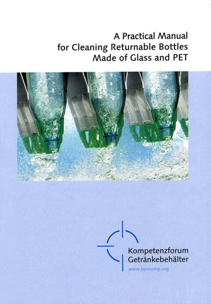 A Practical Manual for Cleaning Returnable Bottles Made of Glass and PET Leisure, Home & Garden