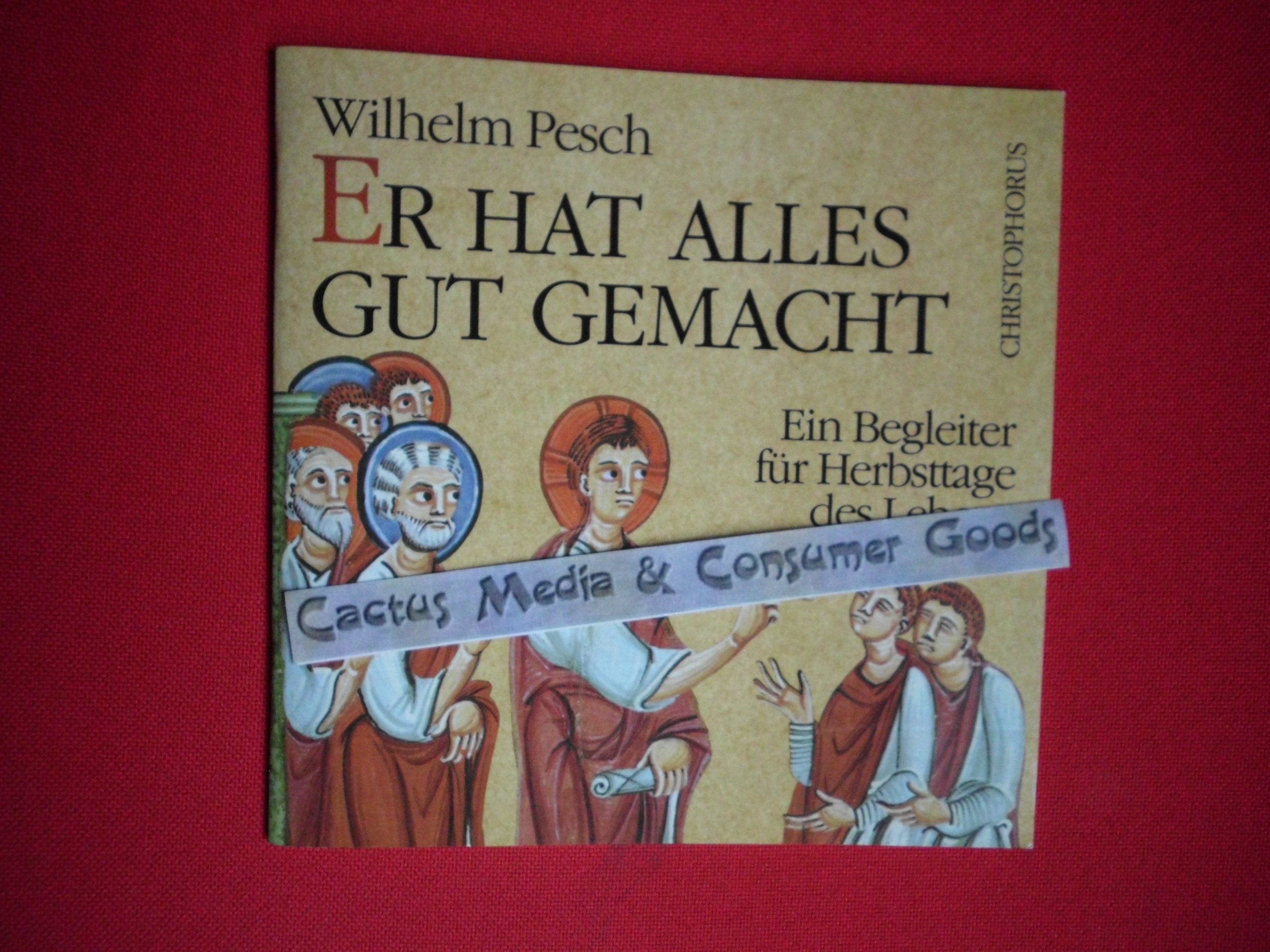 Er hat alles gut gemacht. Ein Begleiter für Herbsttage des Lebens Religion & Esotericism
