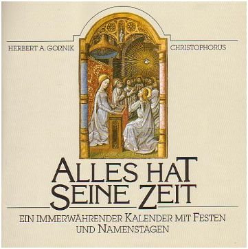 Alles hat seine Zeit. Ein immerwährender Kalender mit Festen und Namenstagen Books
