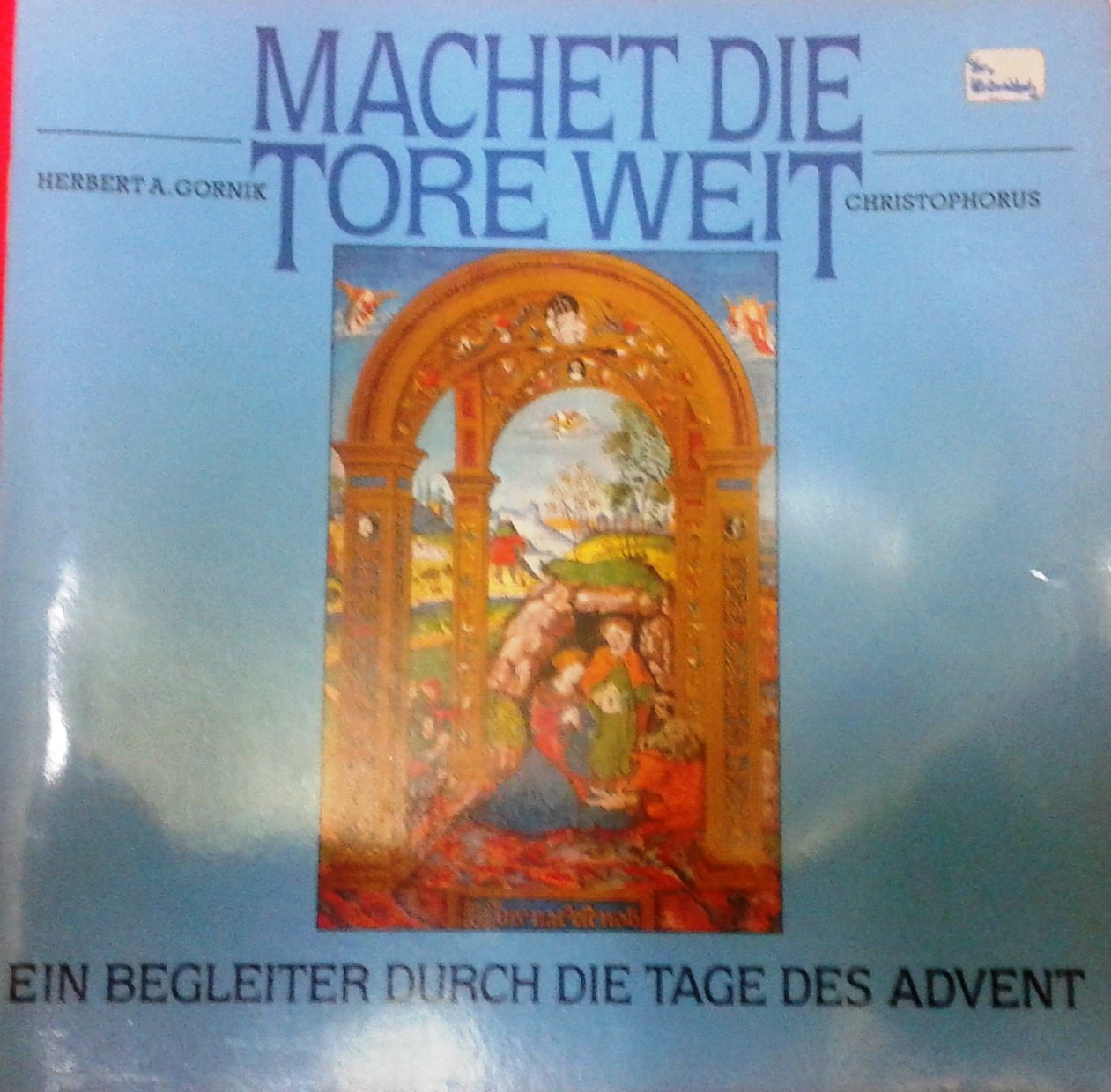 Machet die Tore weit. Ein Begleiter durch die Tage des Advent Religion & Esotericism