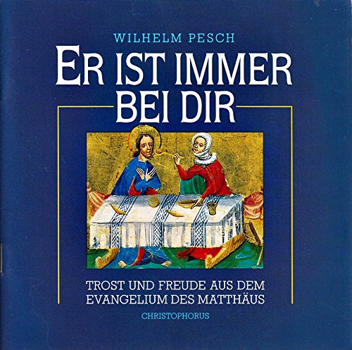 Er ist immer bei dir. Trost und Freude aus dem Evangelium des Matthäus Books