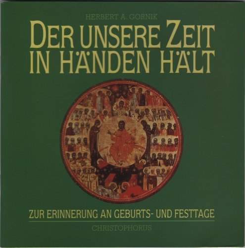 Der unsere Zeit in Händen hält. Zur Erinnerung an Geburts- und Festtage Books
