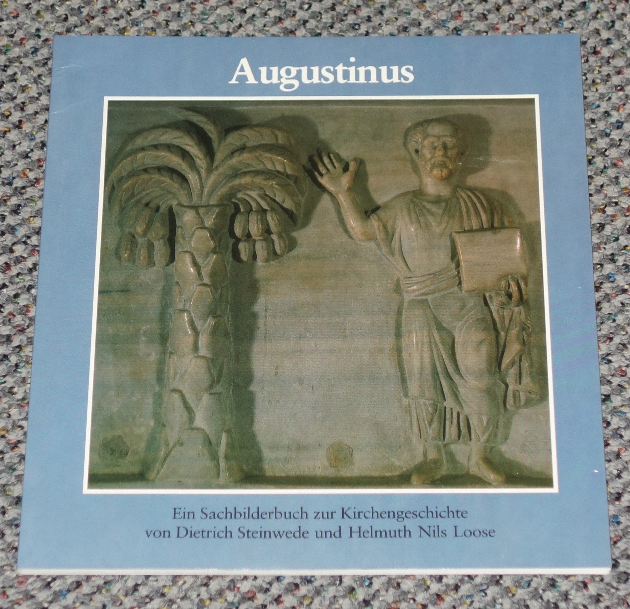 Augustinus: Christen in der Spätantike, ein Sachbilderbuch zur Kirchengeschichte Politics & History