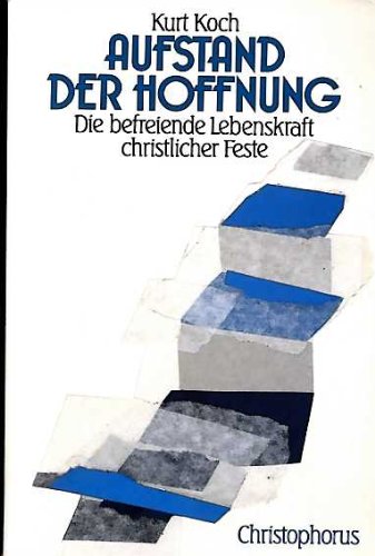 Aufstand der Hoffnung. Die befreiende Lebenskraft christlicher Feste Books