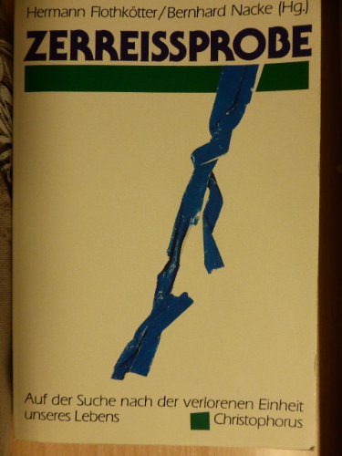 Zerreissprobe. Auf der Suche nach der verlorenen Einheit unseres Lebens Books