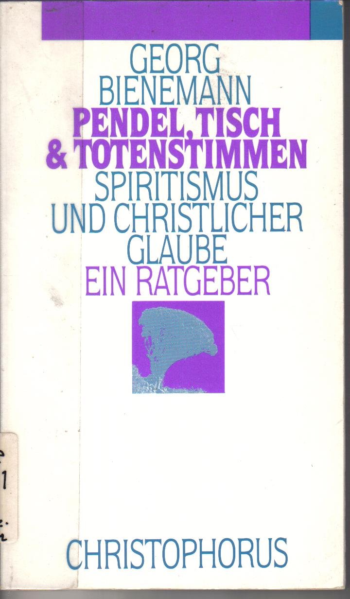Pendel, Tisch und Totenstimmen. Spiritismus und christlicher Glaube Philosophy