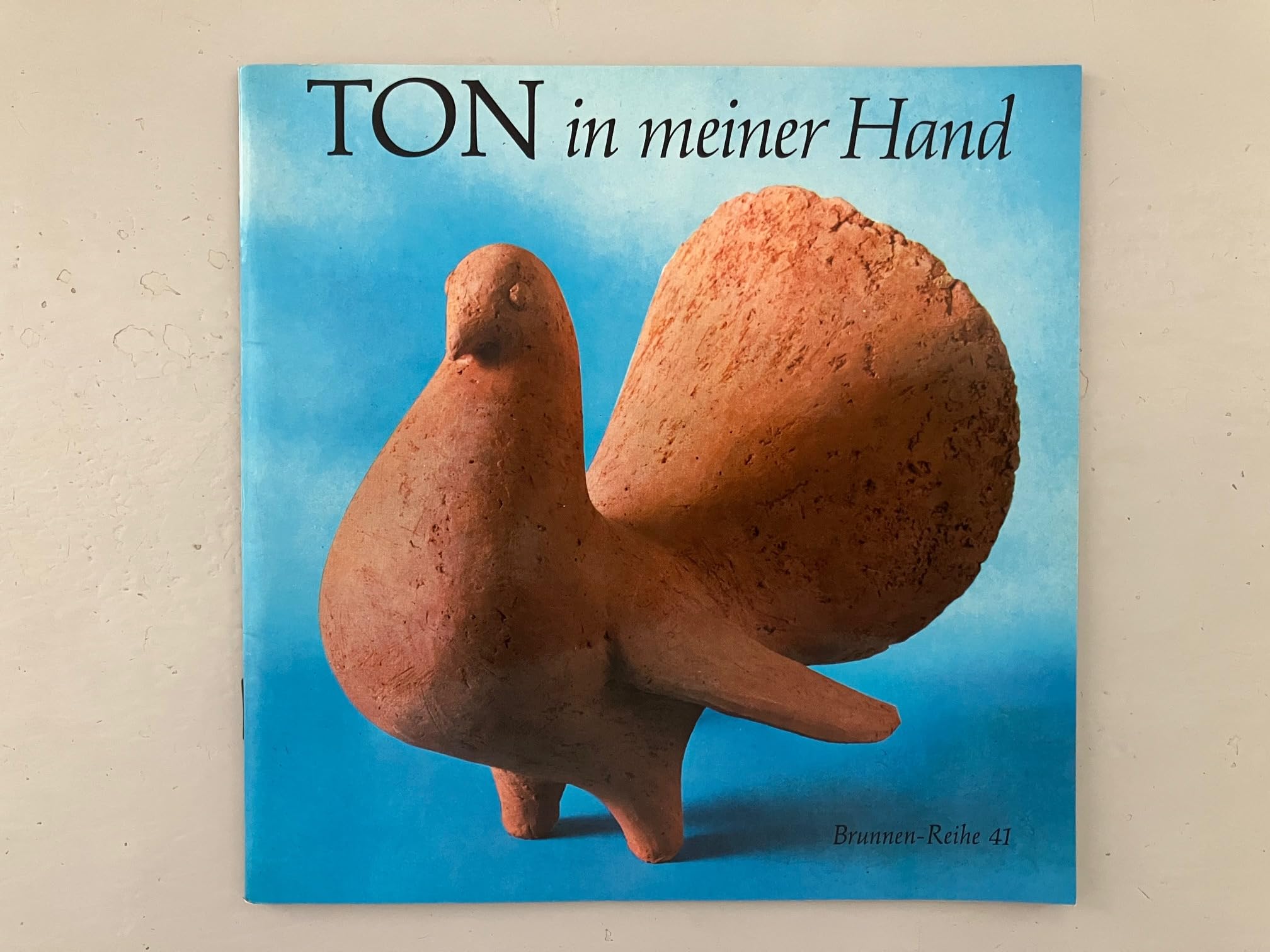 Ton in meiner Hand. Allerlei Figuren aus Ton geformt und gebrannt. Professional & Reference Books