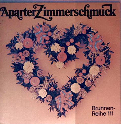 Aparter Zimmerschmuck. Trockengestecke aus Blüten, Blättern, Früchten, Zweigen. Film, Art & Culture