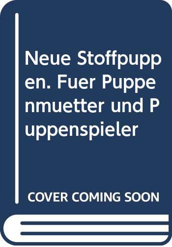 Neue Stoffpuppen. Für Puppenmütter und Puppenspieler Books