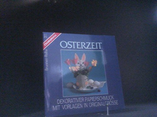 Osterzeit. Dekorativer Papierschmuck mit Vorlagen in Originalgrösse. Hobbies & Crafts