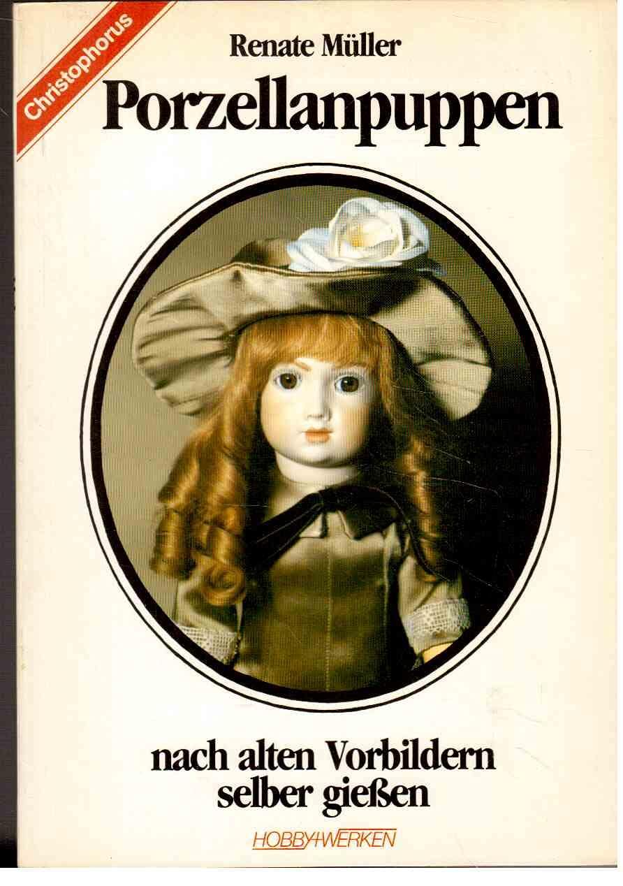 Porzellanpuppen. Nach alten Vorbildern selber gießen Books