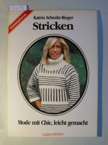 Stricken. Mode mit Chic, leicht gemacht Hobbies & Crafts