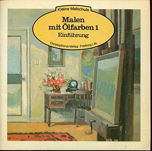 Malen mit Ölfarben I. Einführung Hobbies & Crafts