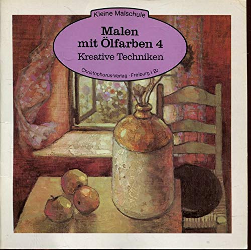 Malen mit Ölfarben IV. Kreative Techniken Hobbies & Crafts