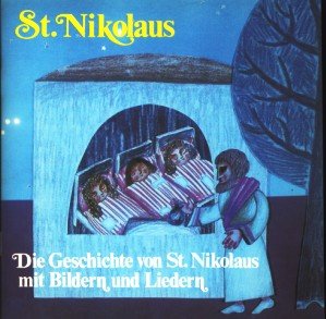 St. Nikolaus. Die Geschichte von seinem Leben mit Bildern und Liedern - Müller, Rüdiger book