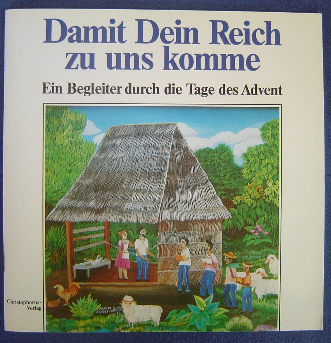 Damit Dein Reich zu uns komme. Ein Begleiter durch die Tage des Advent Books