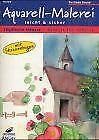 Christophorus Atelier, Aquarell-Malerei leicht & sicher, Idyllische Häuser Hobbies & Crafts