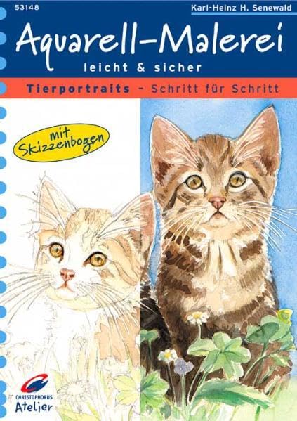 Aquarell-Malerei leicht & sicher: Tierportraits Schritt für Schritt. Mit Skizzenbogen (Christophorus Atelier) Film, Art & Culture