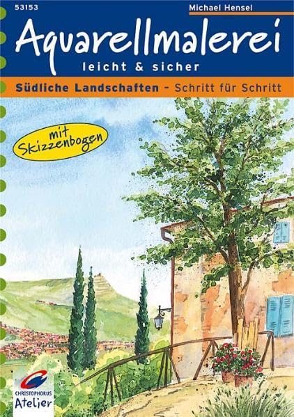 Aquarellmalerei leicht und sicher: Südliche Landschaften - Schritt für Schritt Film, Art & Culture