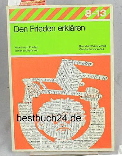 Den Frieden erklären. Mit Kindern Frieden lernen und erfahren Religion & Esotericism