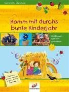 Komm mit durchs bunte Kinderjahr: Ein Mitmach-, Spiel- und Aktionsbuch Books