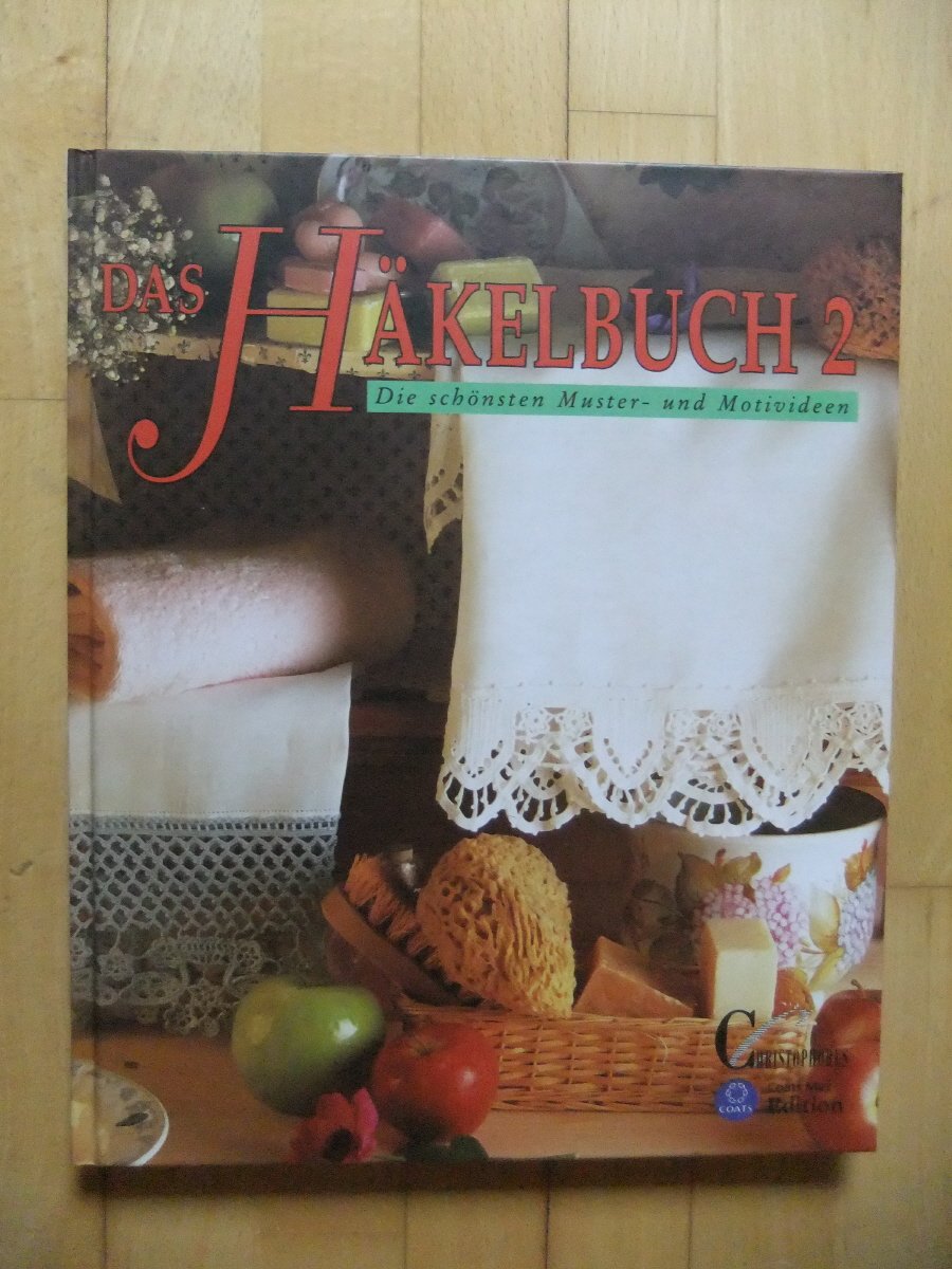 Das Häkelbuch, Tl.2, Die schönsten Musterideen und Motivideen Hobbies & Crafts
