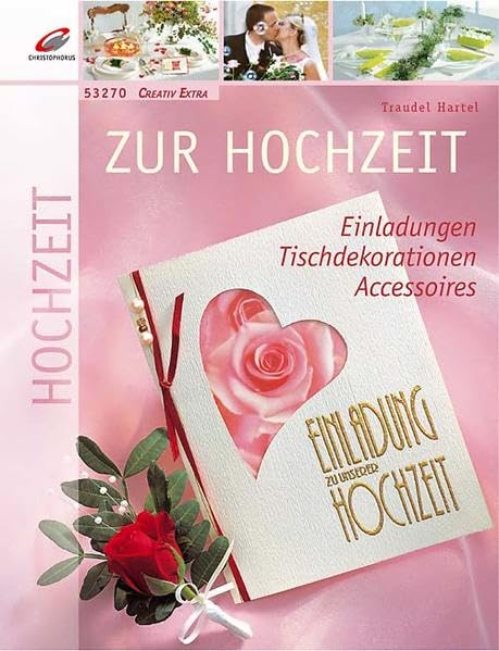 Zur Hochzeit: Einladungen, Tischdekorationen, Accessoires (Creativ Extra) Hobbies & Crafts