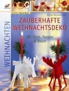 Zauberhafte Weihnachtsdeko für Tisch, Fenster & Baum Hobbies & Crafts