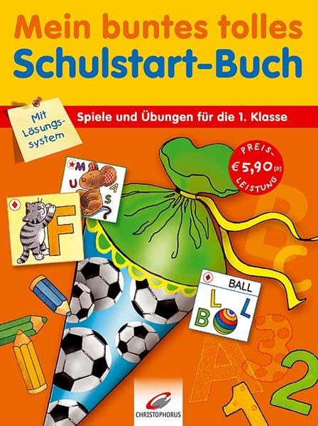 Mein buntes tolles Schulstartbuch: Spiele und Übungen für die 1. Klasse Non-fiction