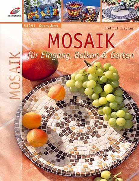 Mosaik für Eingang, Balkon & Garten (Creativ Extra) Hobbies & Crafts
