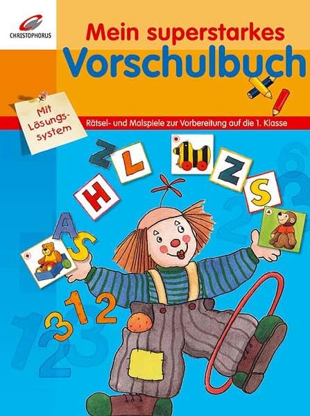 Mein superstarkes Vorschulbuch: Rätsel- und Malspiele zur Vorbereitung auf die 1. Klasse Non-fiction