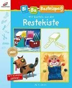 Bi-Ba-Bastelspass. Wir basteln aus der Restekiste Books
