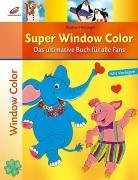 Super Window Color: Das ultimative Buch für alle Fans Hobbies & Crafts