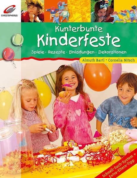Kunterbunte Kinderfeste: Spiele, Rezepte, Einladungen, Dekorationen Hobbies & Crafts
