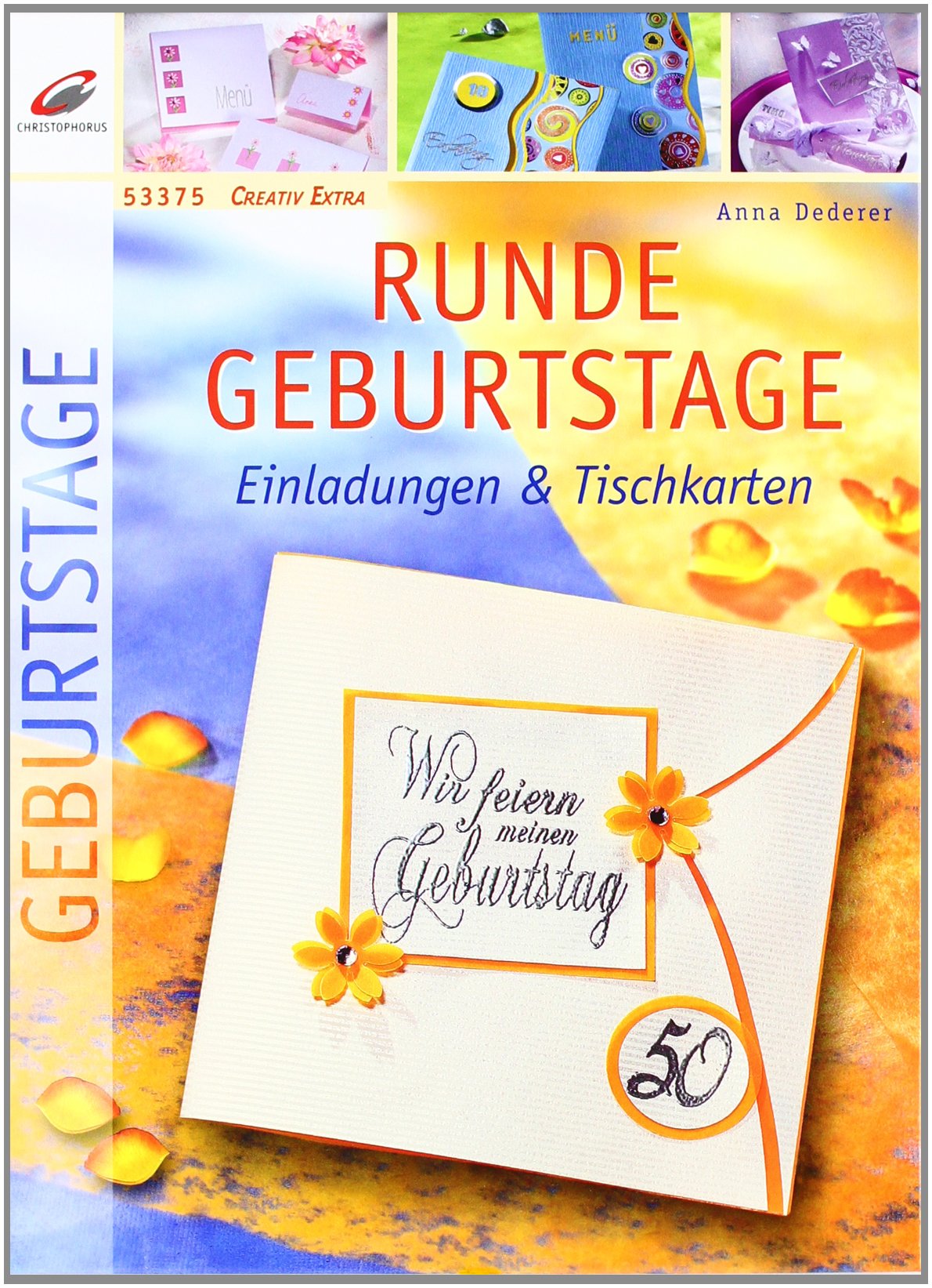 Product Image: Runde Geburtstage: Einladungen und Tischkarten (Creativ Extra)