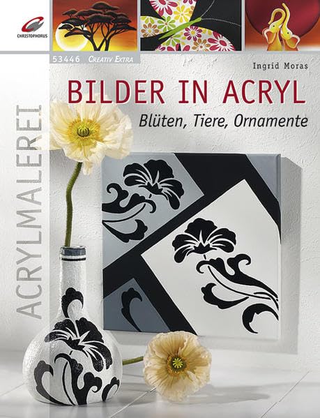 Bilder in Acryl: Blüten, Tiere, Ornamente (Creativ Extra) Film, Art & Culture
