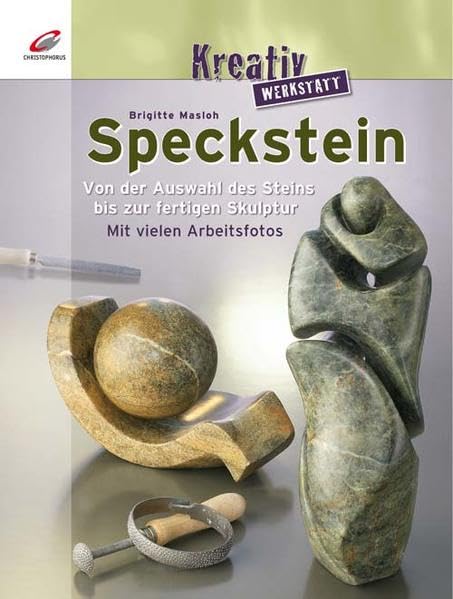 Speckstein: Von der Auswahld es Steins bis zur fertigen Skulptur (Kreativwerkstatt) Hobbies & Crafts