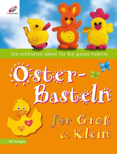 Oster-Basteln für Groß & Klein: Die schönsten Ideen für die ganze Familie Hobbies & Crafts