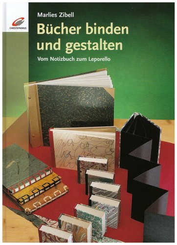 Bücher binden und gestalten: Vom Notizbuch zum Leporello Hobbies & Crafts