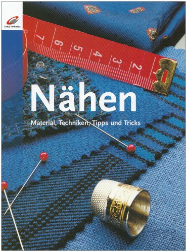 Nähen: Material, Techniken, Tips und Tricks Hobbies & Crafts Books
