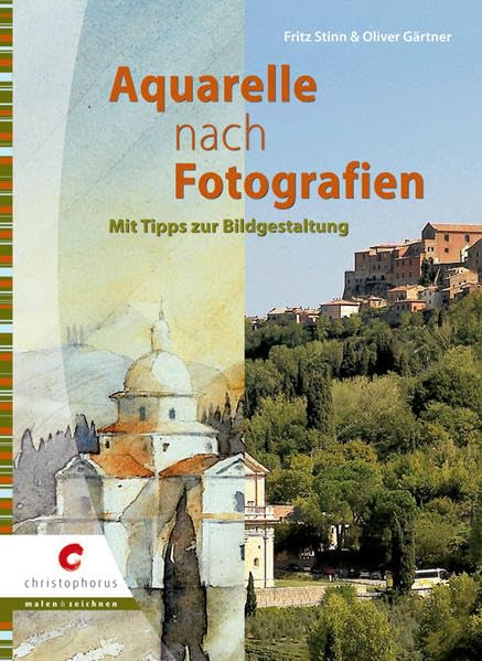 Aquarelle nach Fotografien: Mit Tipps zur Bildgestaltung Film, Art & Culture