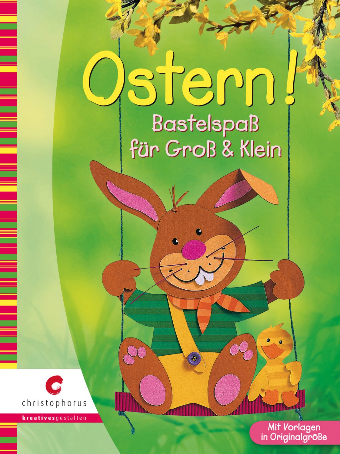 Ostern!: Bastelspaß für Groß & Klein Hobbies & Crafts