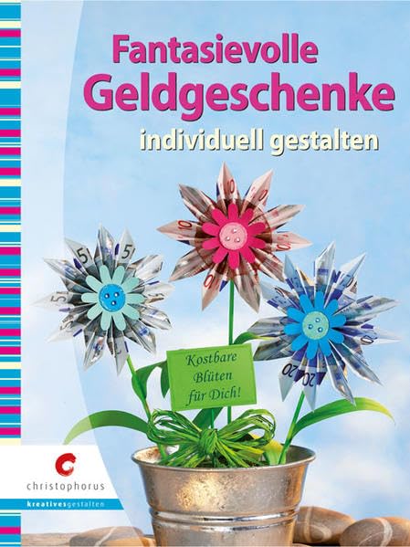 Fantasievolle Geldgeschenke: individuell gestalten Hobbies & Crafts